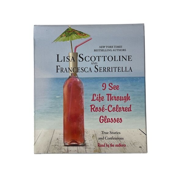 I See Life Through Rosé-Colored Glasses Audiobook CD Scottoline Serritella - Picture 1 of 7